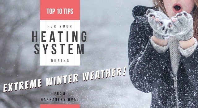Special message from the Service Department at Hannabery HVAC Winter Weather Heating Tips