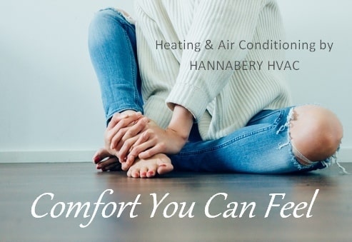 Choose Hannabery for all your Heating Needs! Comfort you can feel